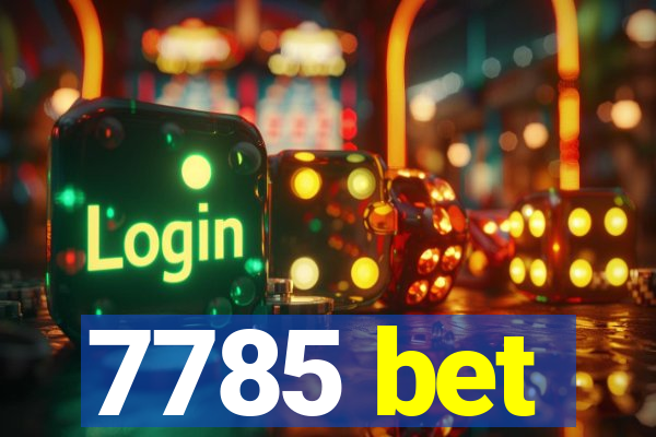 7785 bet